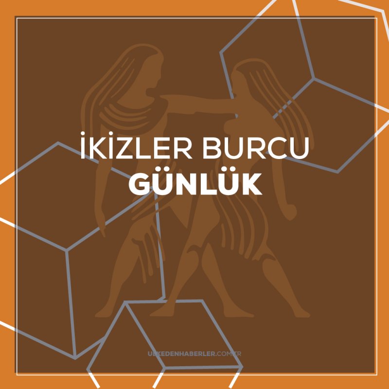 Günlük ikizler burcu yorumu 