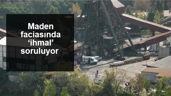 Maden faciasında ‘ihmal’ soruluyor 