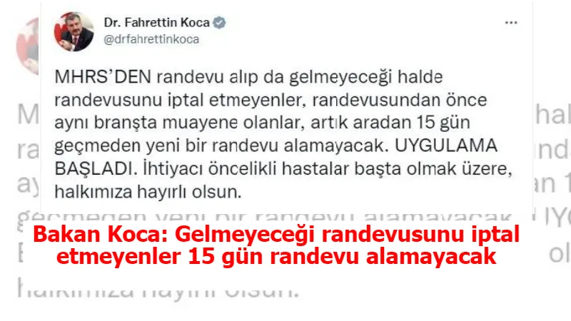 Bakan Koca: Gelmeyeceği randevusunu iptal etmeyenler 15 gün randevu alamayacak