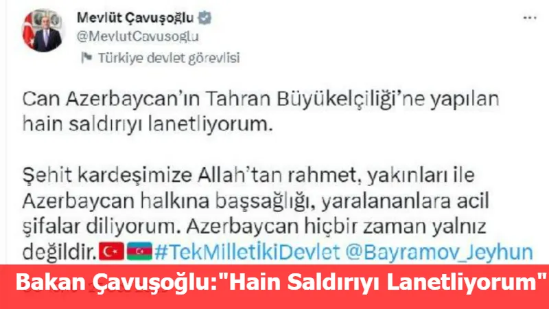 Bakan Çavuşoğlu:"Hain Saldırıyı Lanetliyorum"