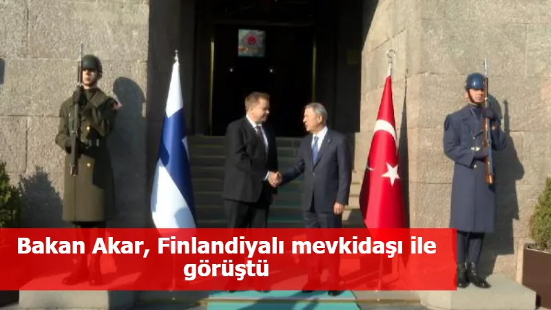 Bakan Akar, Finlandiyalı mevkidaşı ile görüştü