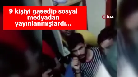 Pişkinliğin bu kadarı! 9 kişiyi gasedip sosyal medyadan yayınlanmışlardı...