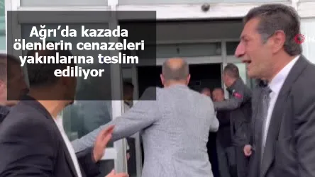 Ağrı’da kazada ölenlerin cenazeleri yakınlarına teslim ediliyor