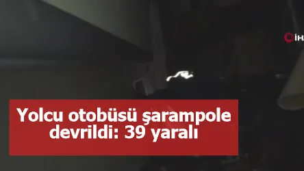 Yolcu otobüsü şarampole devrildi: 39 yaralı