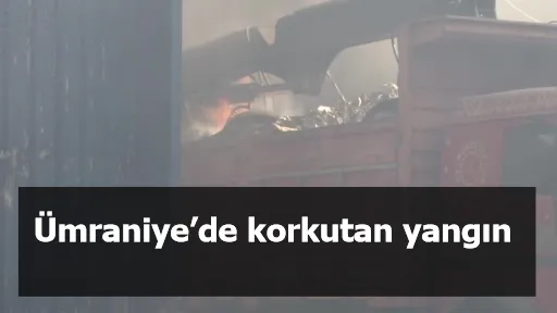 Ümraniye’de korkutan yangın