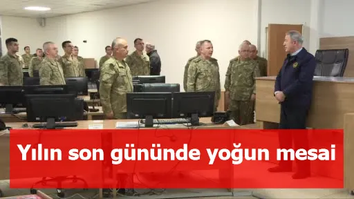 Bakan Akar ve beraberindeki TSK komuta kademesinden yılın son gününde yoğun mesai