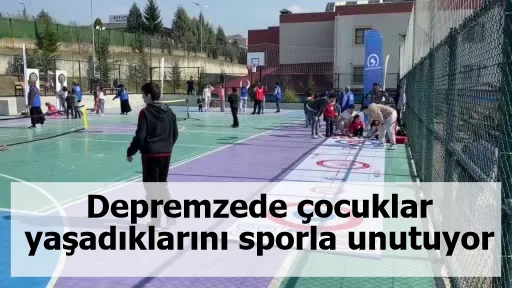 Depremzede çocuklar yaşadıklarını sporla unutuyor