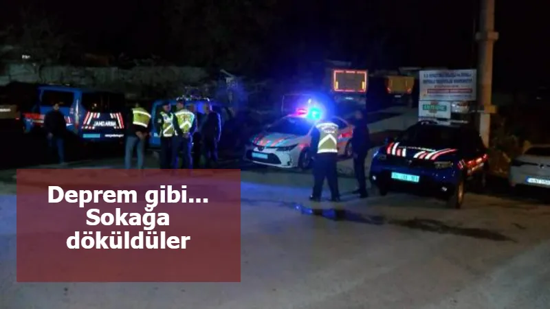 Deprem gibi... Sokağa döküldüler