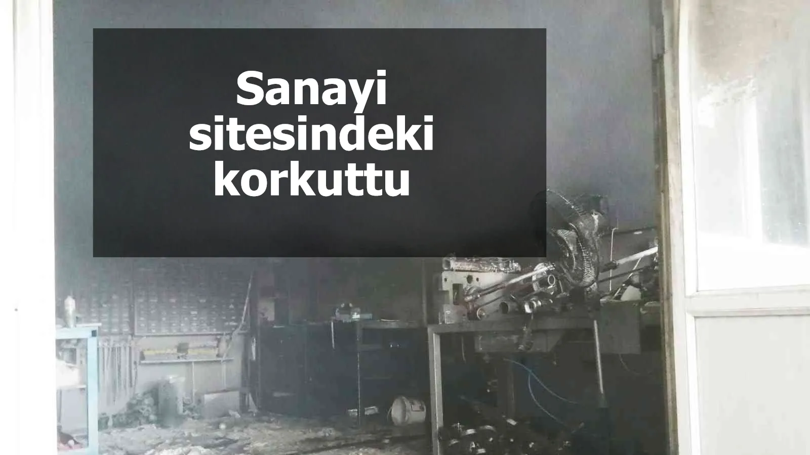Sanayi sitesindeki korkuttu