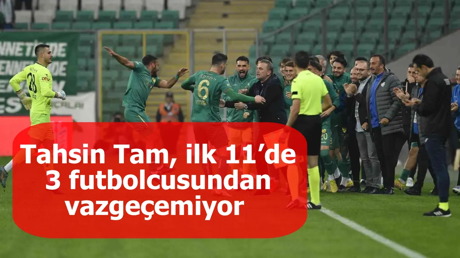 Tahsin Tam, ilk 11’de 3 futbolcusundan vazgeçemiyor