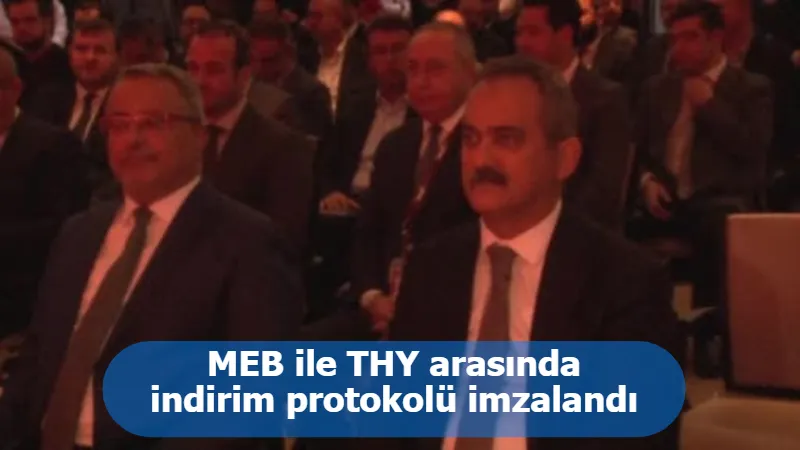 MEB ile THY arasında indirim protokolü imzalandı