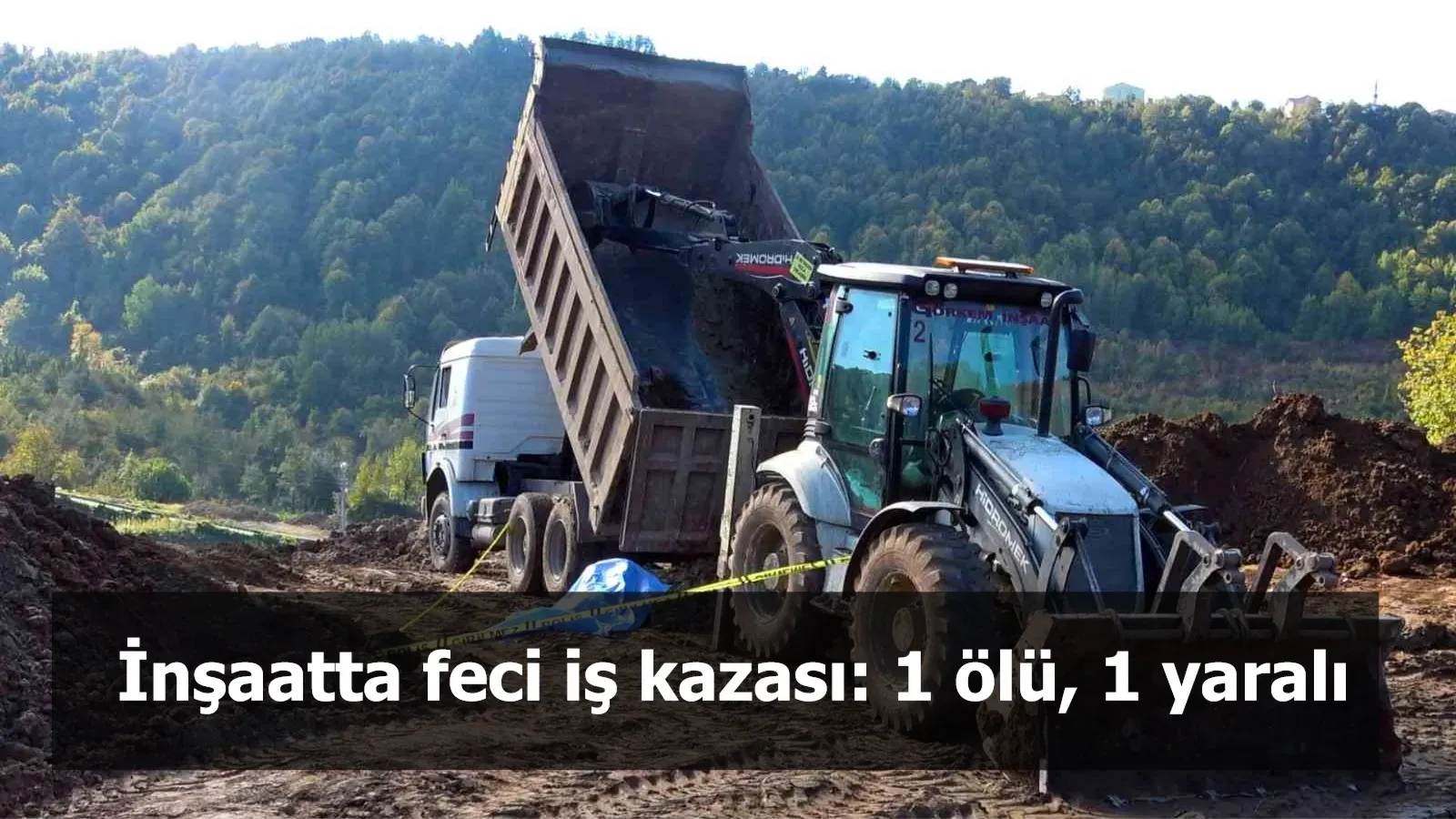 İnşaatta feci iş kazası: 1 ölü, 1 yaralı