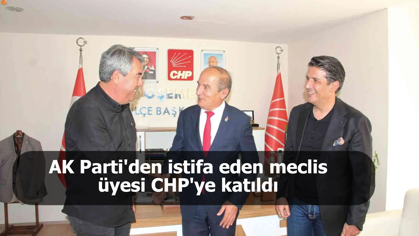 AK Parti'den istifa eden meclis üyesi CHP'ye katıldı