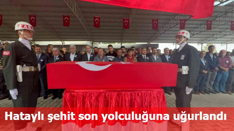 Hataylı şehit son yolculuğuna uğurlandı