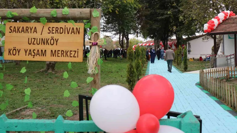 Sakarya Uzunköy Köy Yaşam Merkezi açıldı