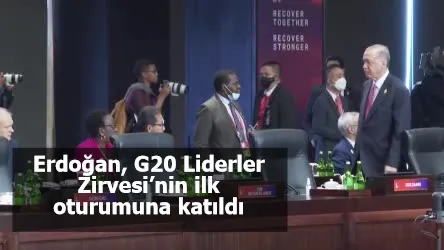 Cumhurbaşkanı Erdoğan, G20 Liderler Zirvesi’nin ilk oturumuna katıldı
