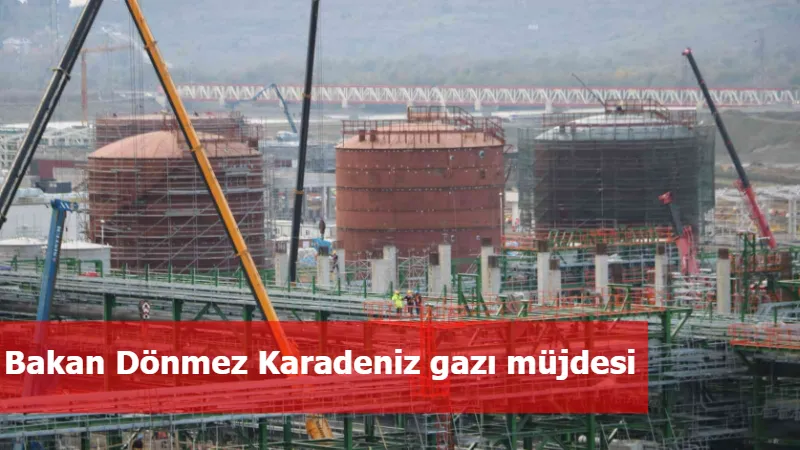 Bakan Dönmez Karadeniz gazı müjdesi