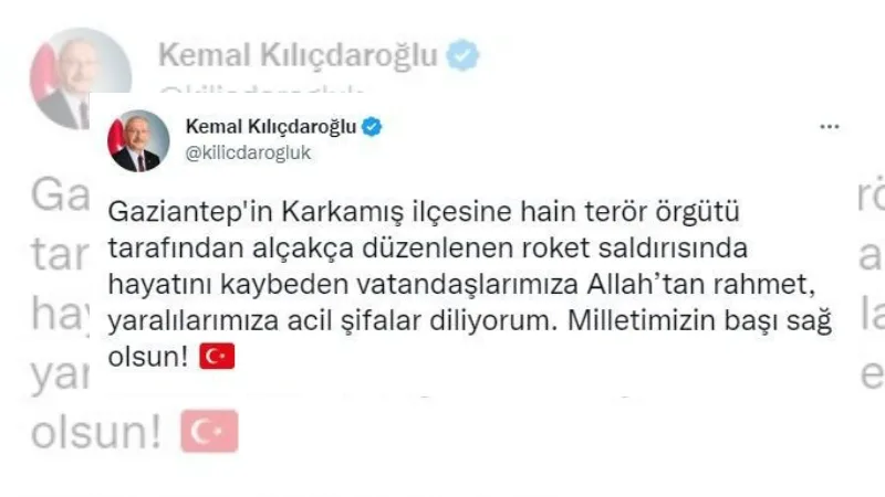 CHP lideri Kılıçdaroğlu’ndan Gaziantep’deki terör saldırısına ilişkin başsağlığı mesajı