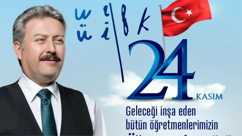 Başkan Palancıoğlu’ndan 24 Kasım Öğretmenler Günü mesajı