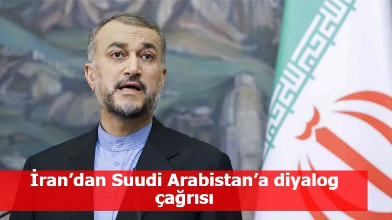 İran’dan Suudi Arabistan’a diyalog çağrısı