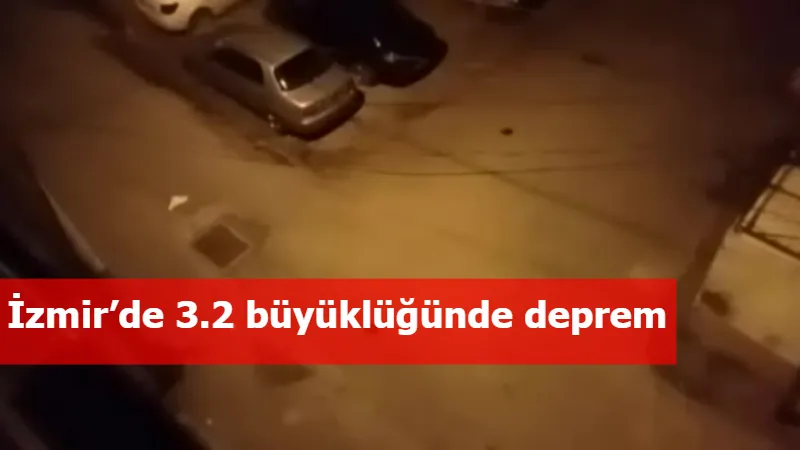 İzmir’de 3.2 büyüklüğünde deprem