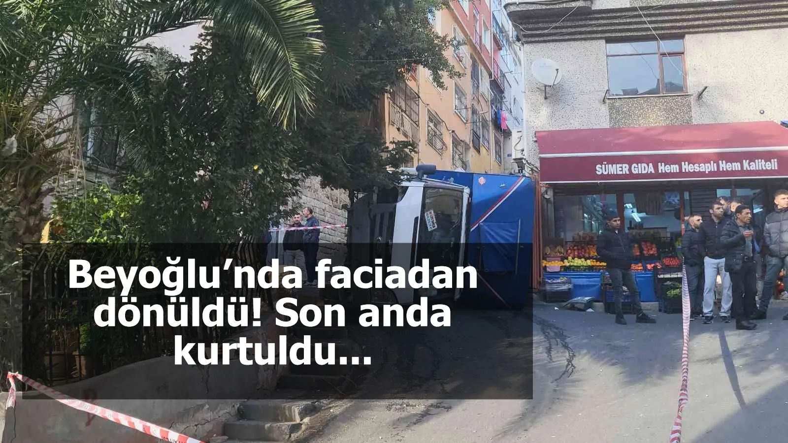 Beyoğlu’nda faciadan dönüldü! Son anda kurtuldu...