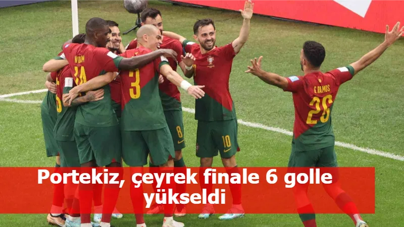 Portekiz, çeyrek finale 6 golle yükseldi