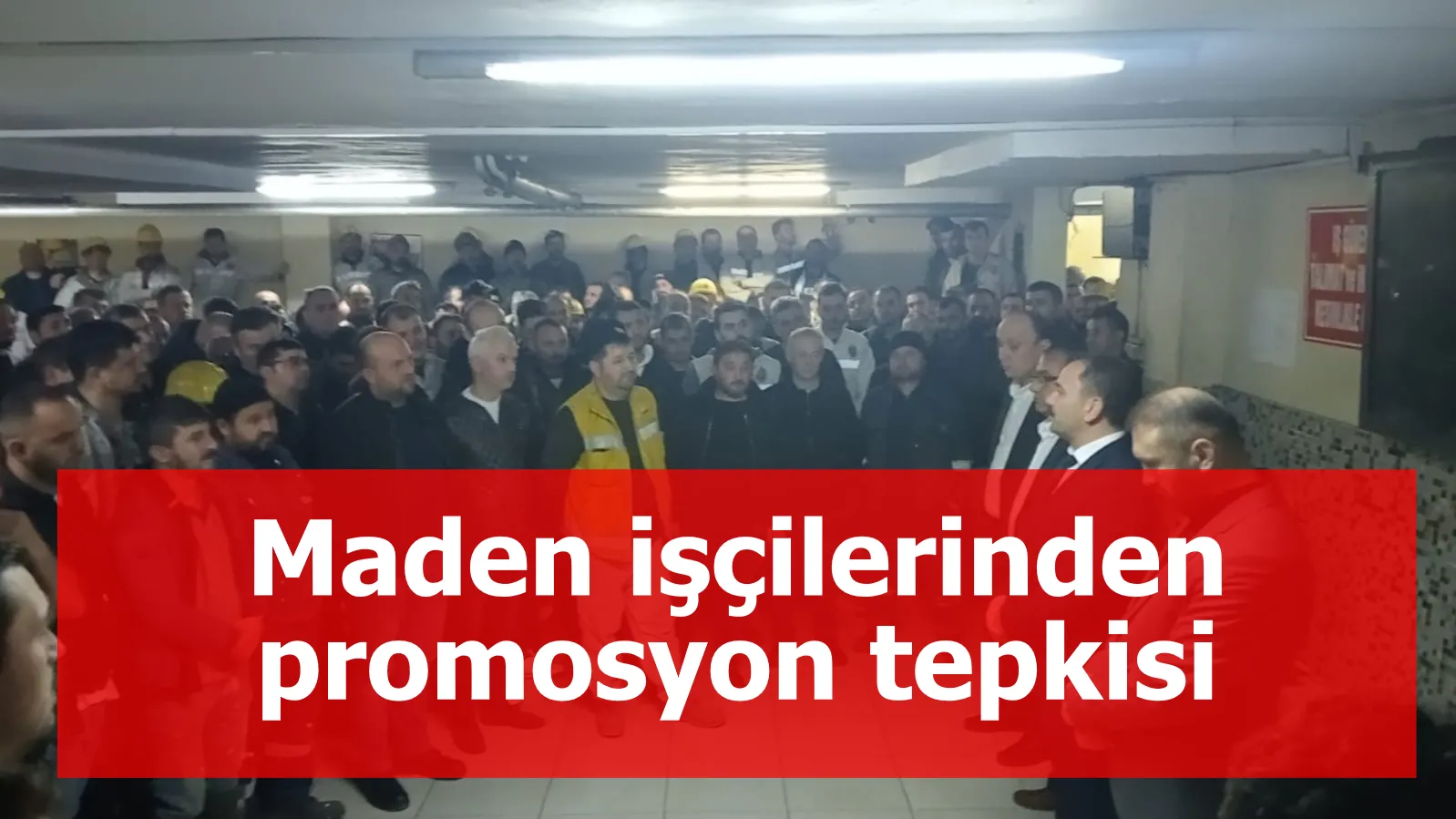 Maden işçilerinden promosyon tepkisi