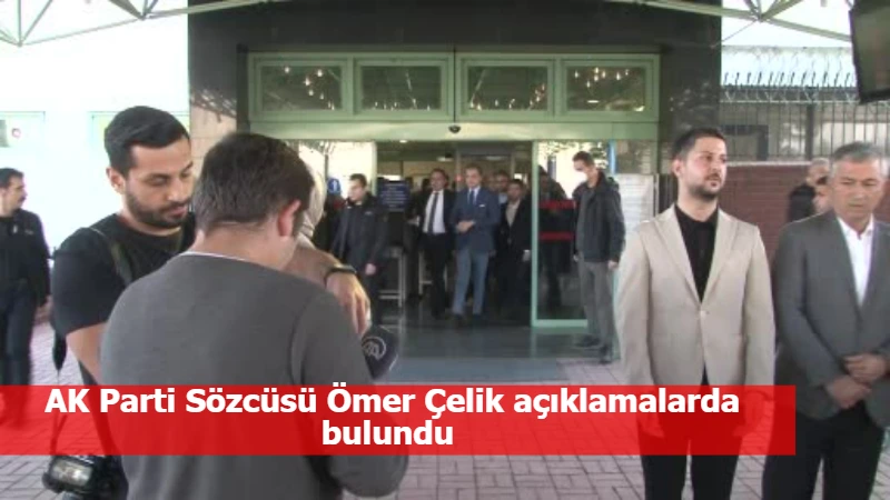 AK Parti Sözcüsü Ömer Çelik açıklamalarda bulundu