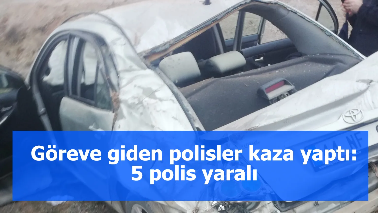 Göreve giden polisler kaza yaptı: 5 polis yaralı