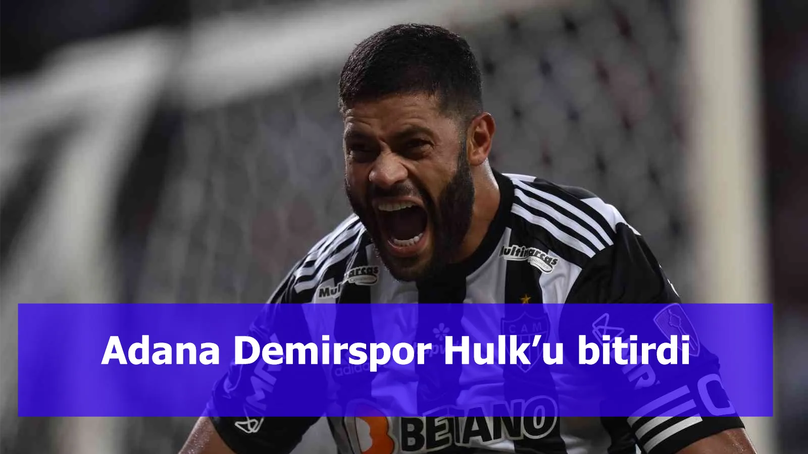 Adana Demirspor Hulk’u bitirdi