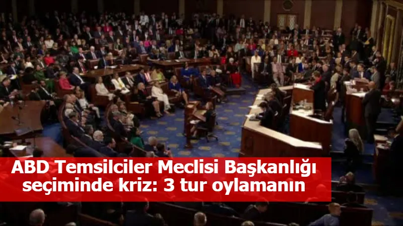 ABD Temsilciler Meclisi Başkanlığı seçiminde kriz: 3 tur oylamanın ardından başkan seçilemedi