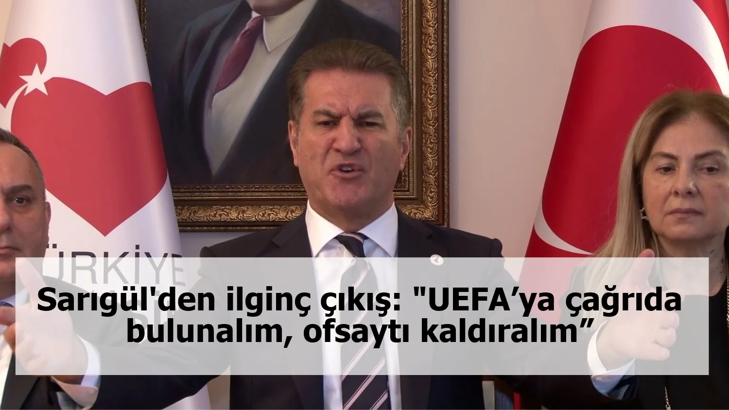 Sarıgül'den ilginç çıkış: "UEFA’ya çağrıda bulunalım, ofsaytı kaldıralım”