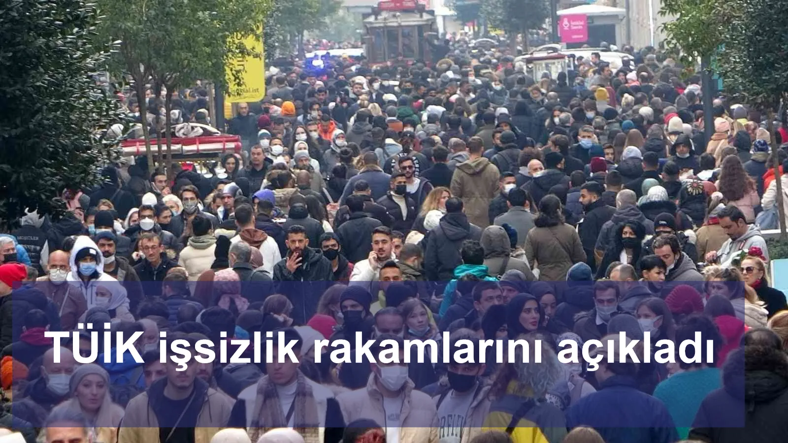 TÜİK işsizlik rakamlarını açıkladı