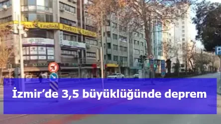 İzmir’de 3,5 büyüklüğünde deprem
