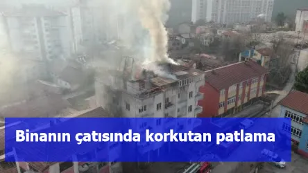 Binanın çatısında korkutan patlama