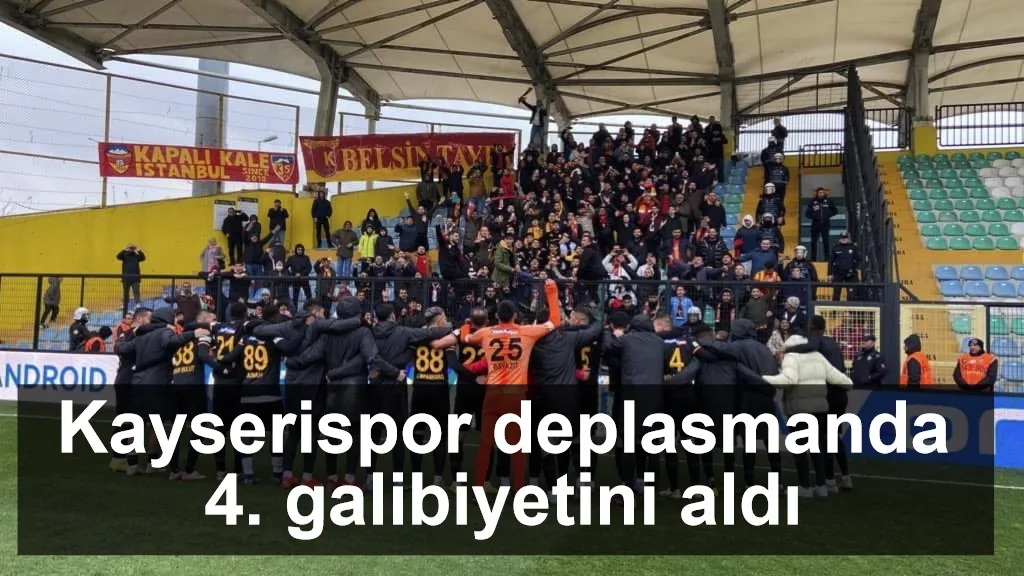 Kayserispor deplasmanda 4. galibiyetini aldı