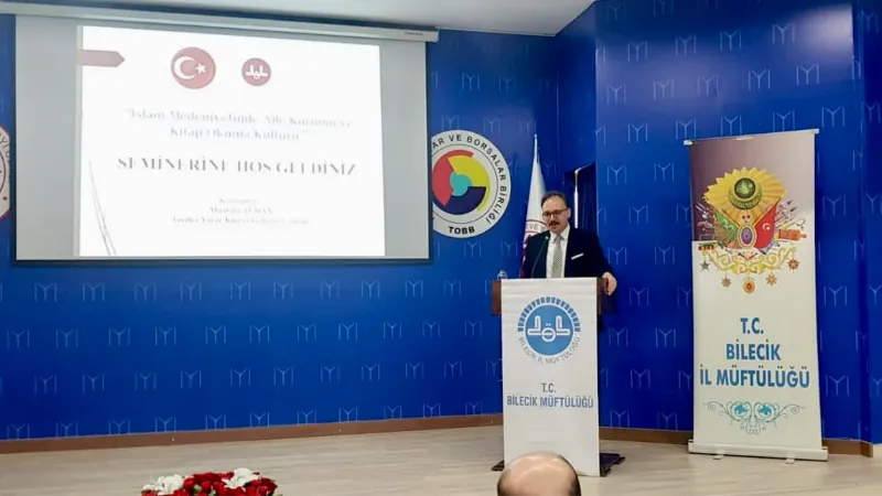 Bilecik’te ’İslam Medeniyetinde Aile Kurumu ve Okuma Kültürü’ semineri düzenlendi