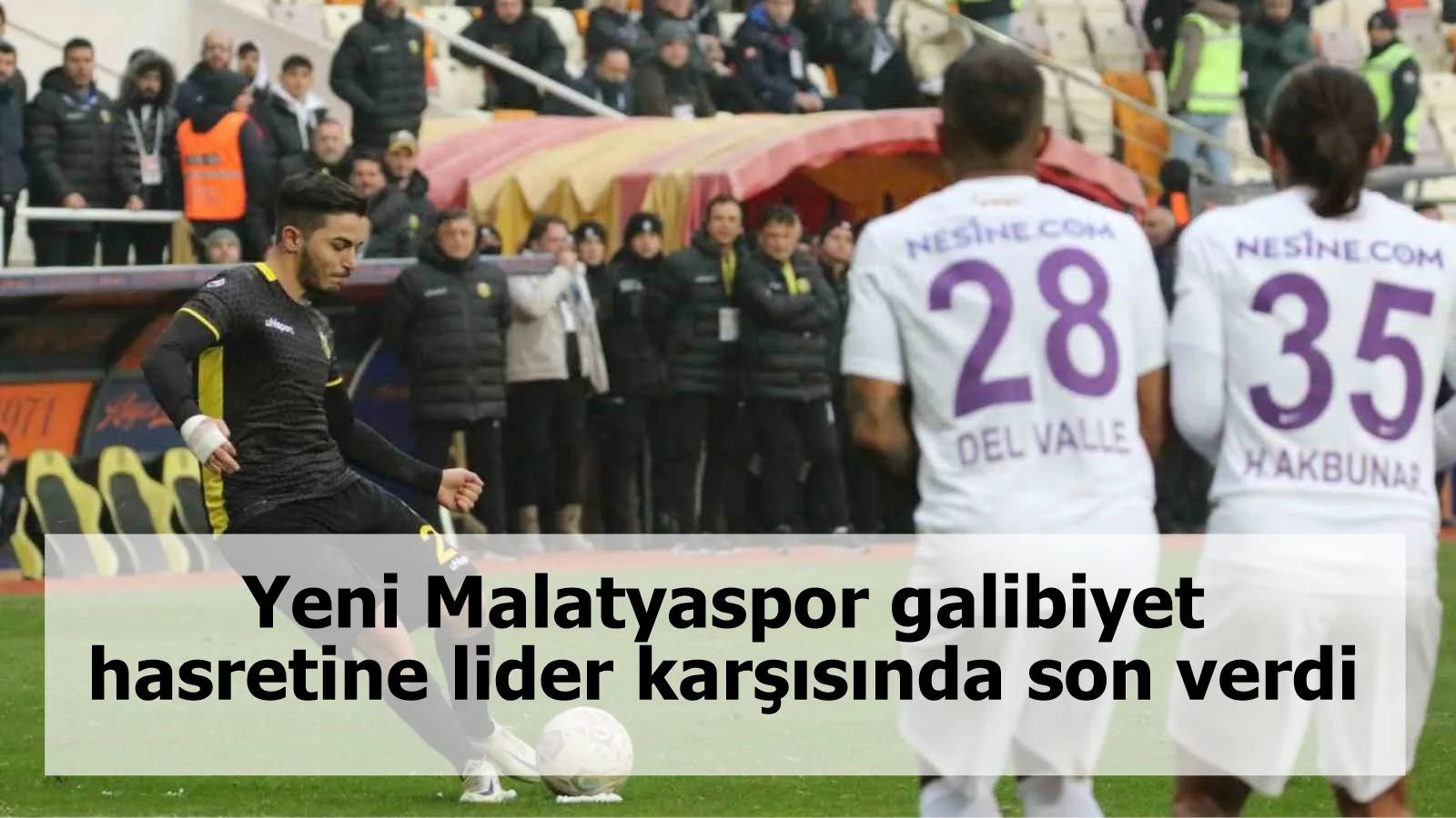 Yeni Malatyaspor galibiyet hasretine lider karşısında son verdi