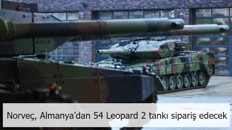 Norveç, Almanya’dan 54 Leopard 2 tankı sipariş edecek