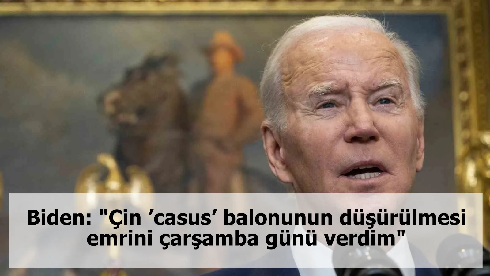 Biden: "Çin ’casus’ balonunun düşürülmesi emrini çarşamba günü verdim"