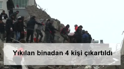 Yıkılan binadan 4 kişi çıkartıldı