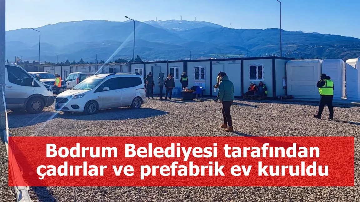 Bodrum Belediyesi tarafından çadırlar ve prefabrik ev kuruldu