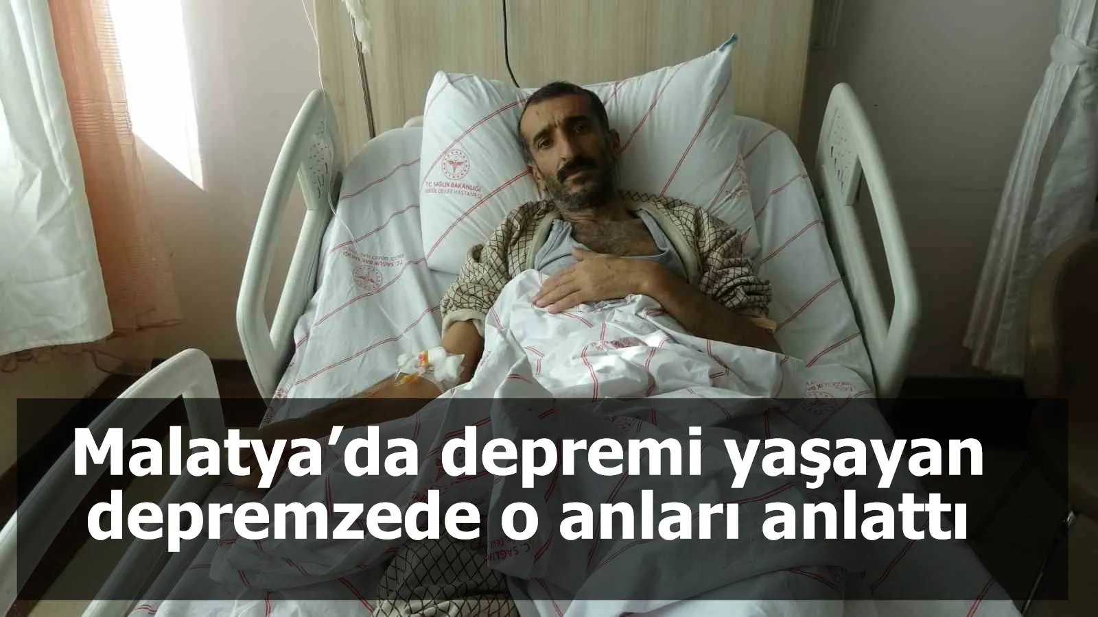 Tedavisi için taşındığı Malatya’da depremi yaşayan depremzede o anları anlattı