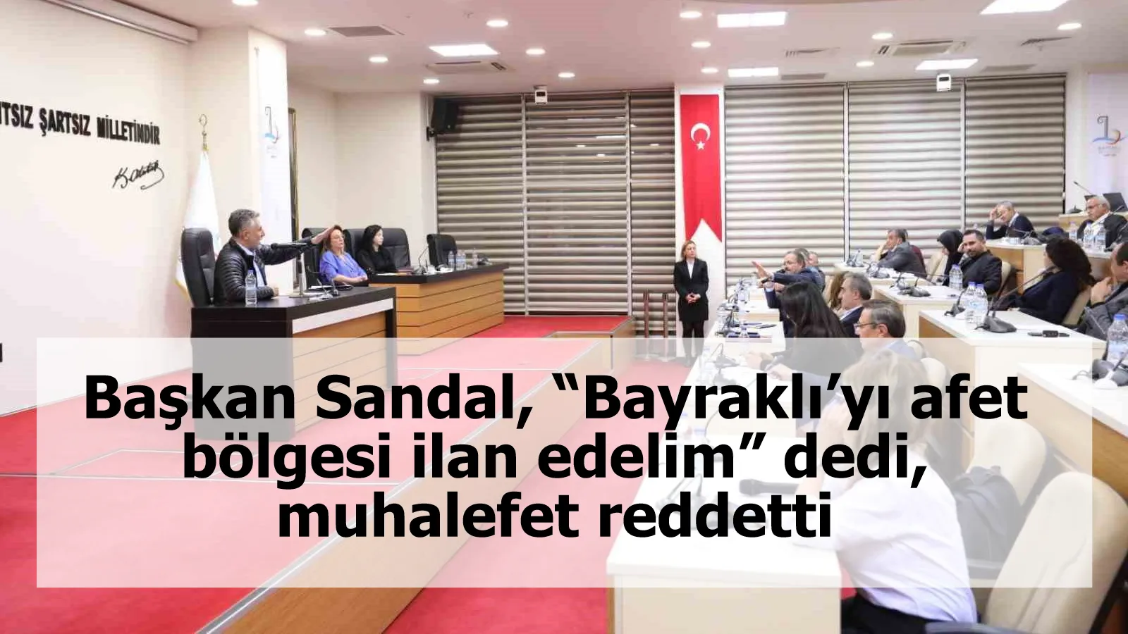 Başkan Sandal, “Bayraklı’yı afet bölgesi ilan edelim” dedi, muhalefet reddetti