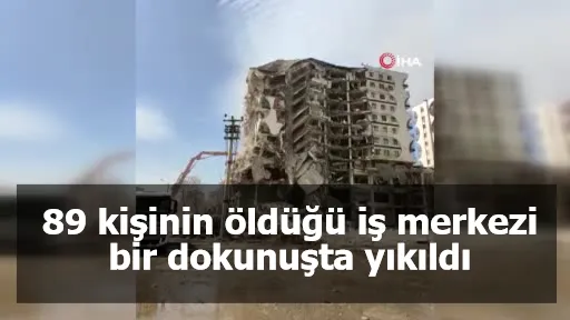 89 kişinin öldüğü iş merkezi bir dokunuşta yıkıldı