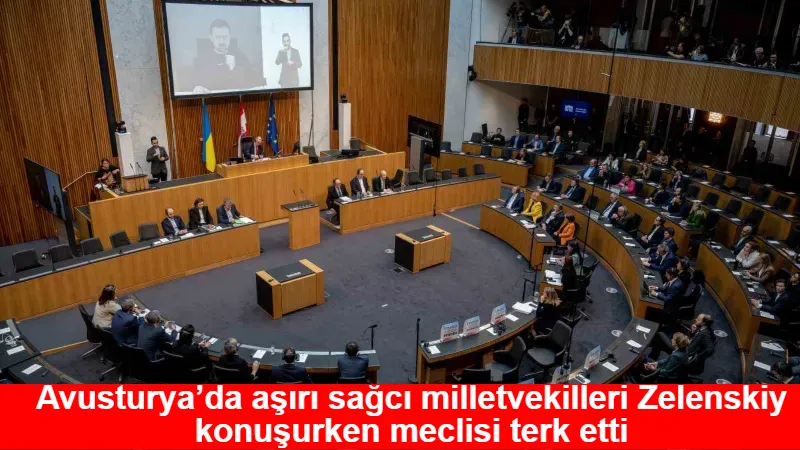 Avusturya’da aşırı sağcı milletvekilleri Zelenskiy konuşurken meclisi terk etti