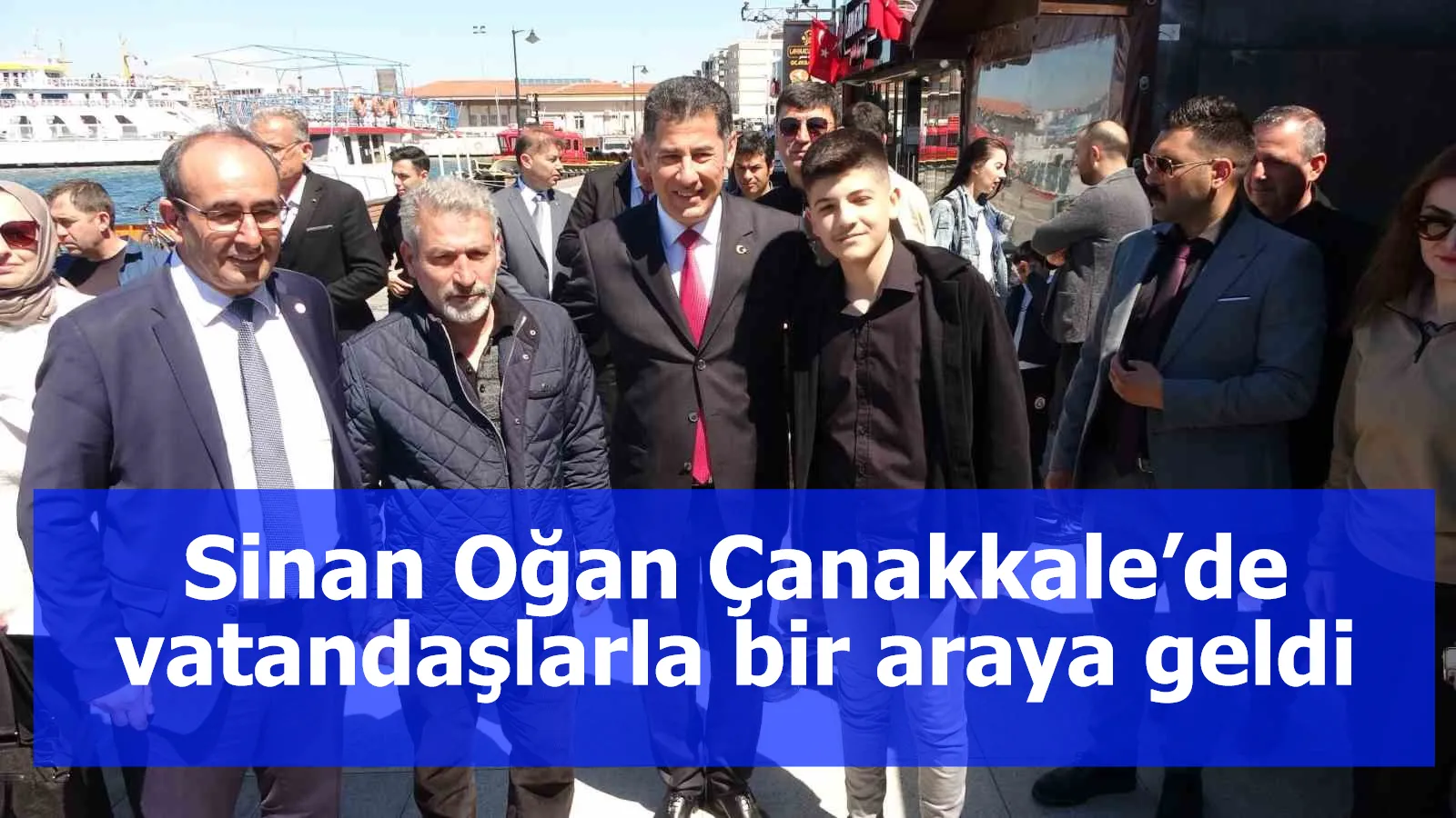 Sinan Oğan Çanakkale’de vatandaşlarla bir araya geldi