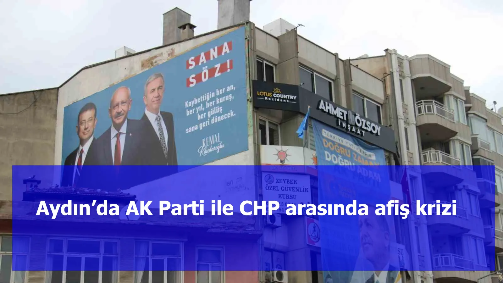 Aydın’da AK Parti ile CHP arasında afiş krizi