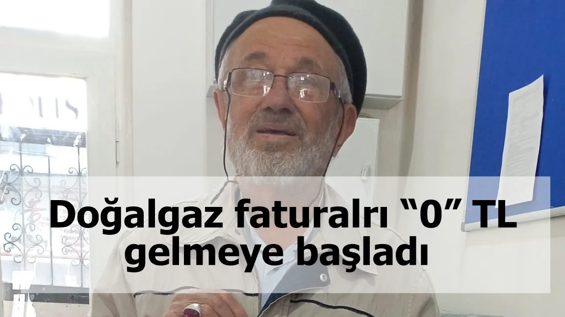 Doğalgaz faturalrı “0” TL gelmeye başladı